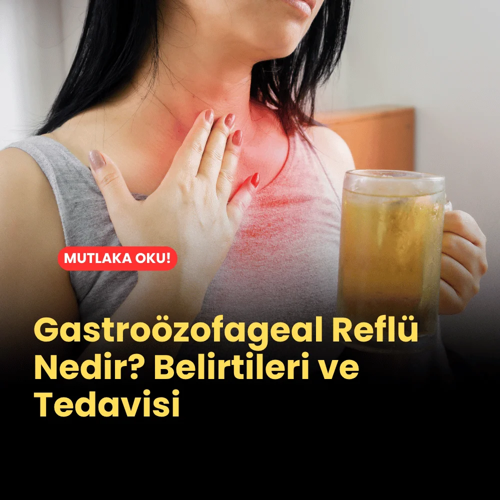 Gastroözofageal Reflü Nedir? Belirtileri ve Tedavisi Ne